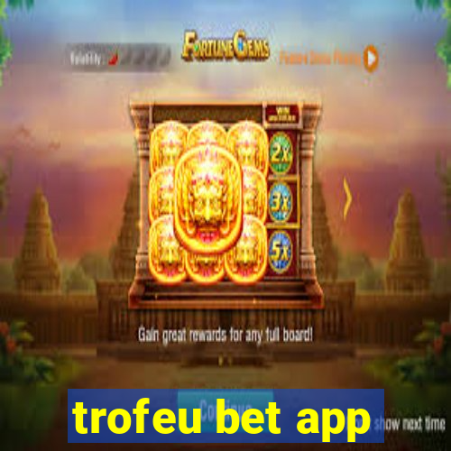 trofeu bet app